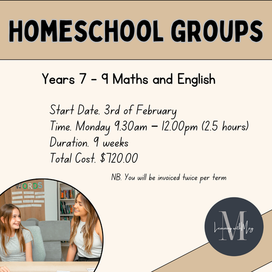 Years 7 – 9 MATHS AND ENGLISH HOMESCHOOL GROUPS